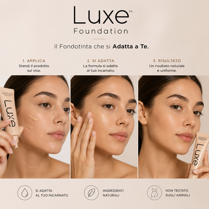 Luxe™ Foundation | Il Fondotinta che si Adatta a Te